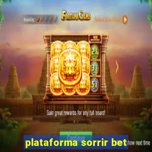 plataforma sorrir bet